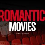 Romantic Movies Theblondpost