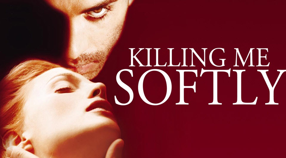 Killing Me Softly (2002)