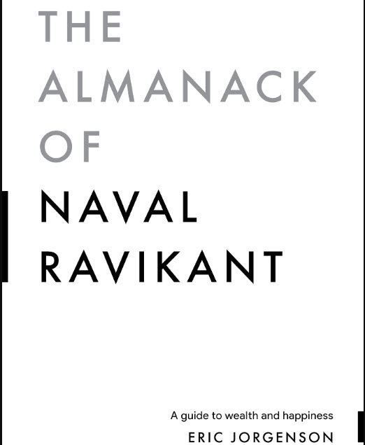 The Almanack of Naval Ravikant by Eric Jorgenson