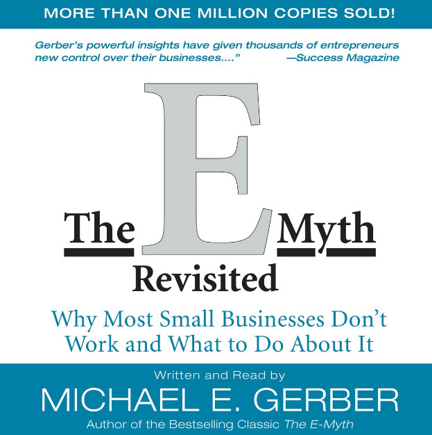 The E-Myth Revisited by Michael E. Gerber